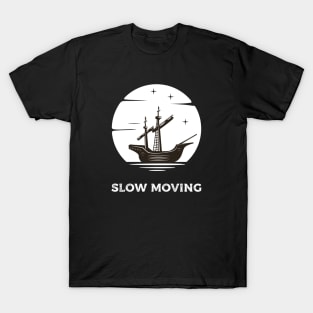 Slow Moving T-Shirt